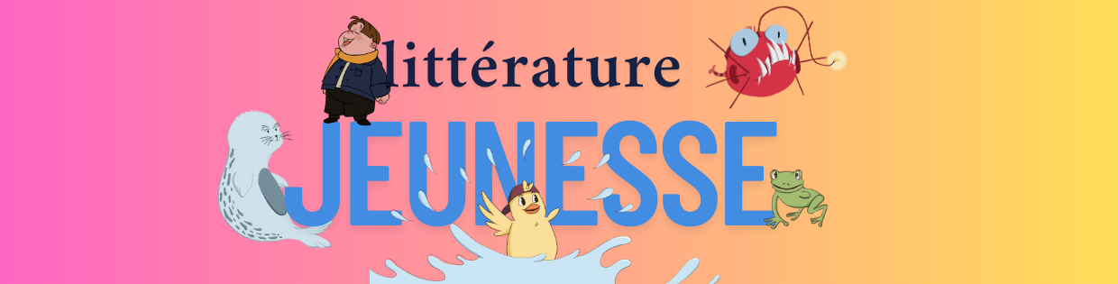 Jeunesse Littérature jeunesse