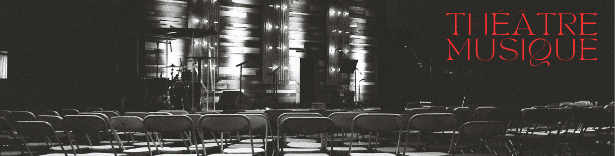 Théâtre et Musique Théâtre et musique
